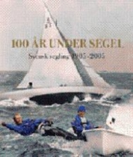 Sportboken - 100 år under segel - Svensk segling 1905-2005